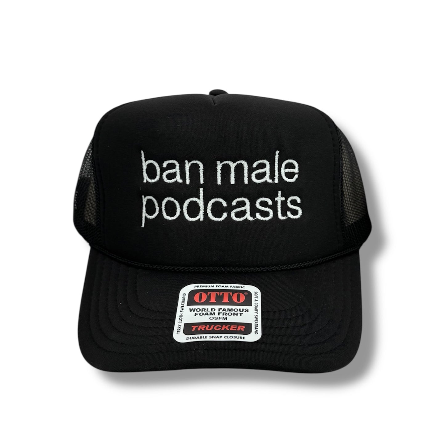 Ban Male Podcasts Trucker Cap