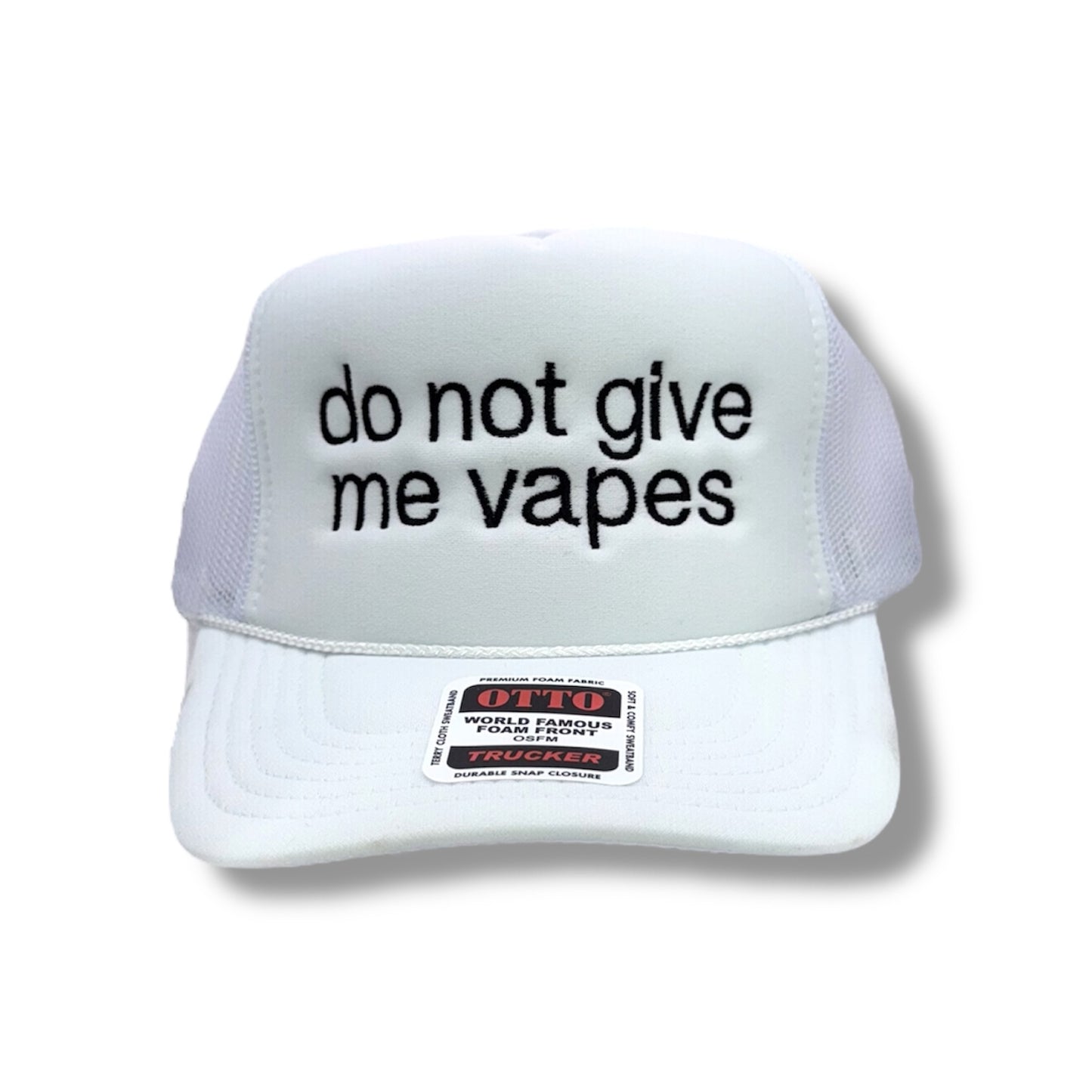 Do Not Give Me Vapes Trucker Cap